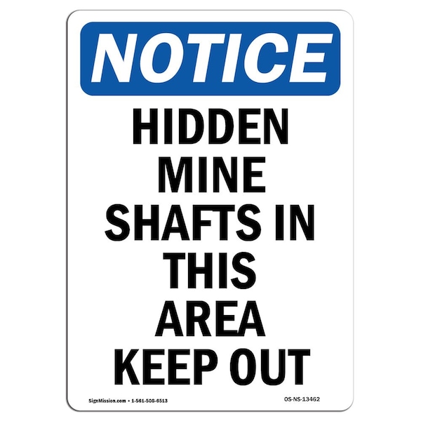 Safety Sign, OSHA Notice, 5" Height, Hidden Mine Shafts In This Area Sign, Portrait, 10PK